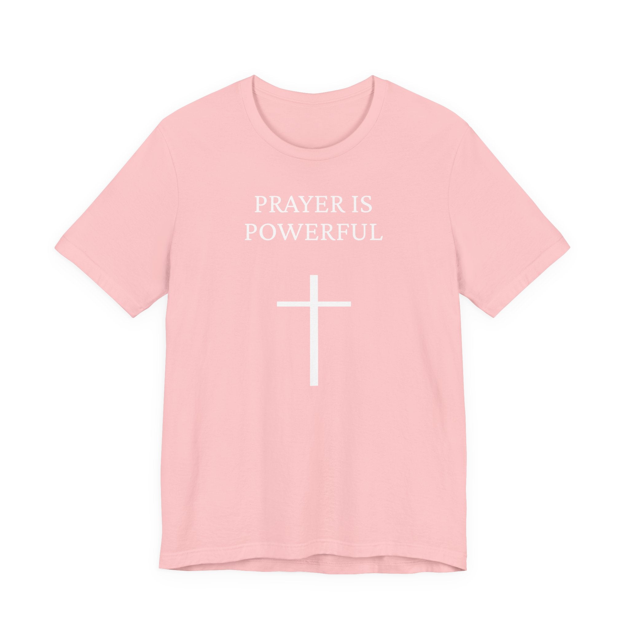 Prayer is Powerful - Unisex Jersey Short Sleeve Tee
