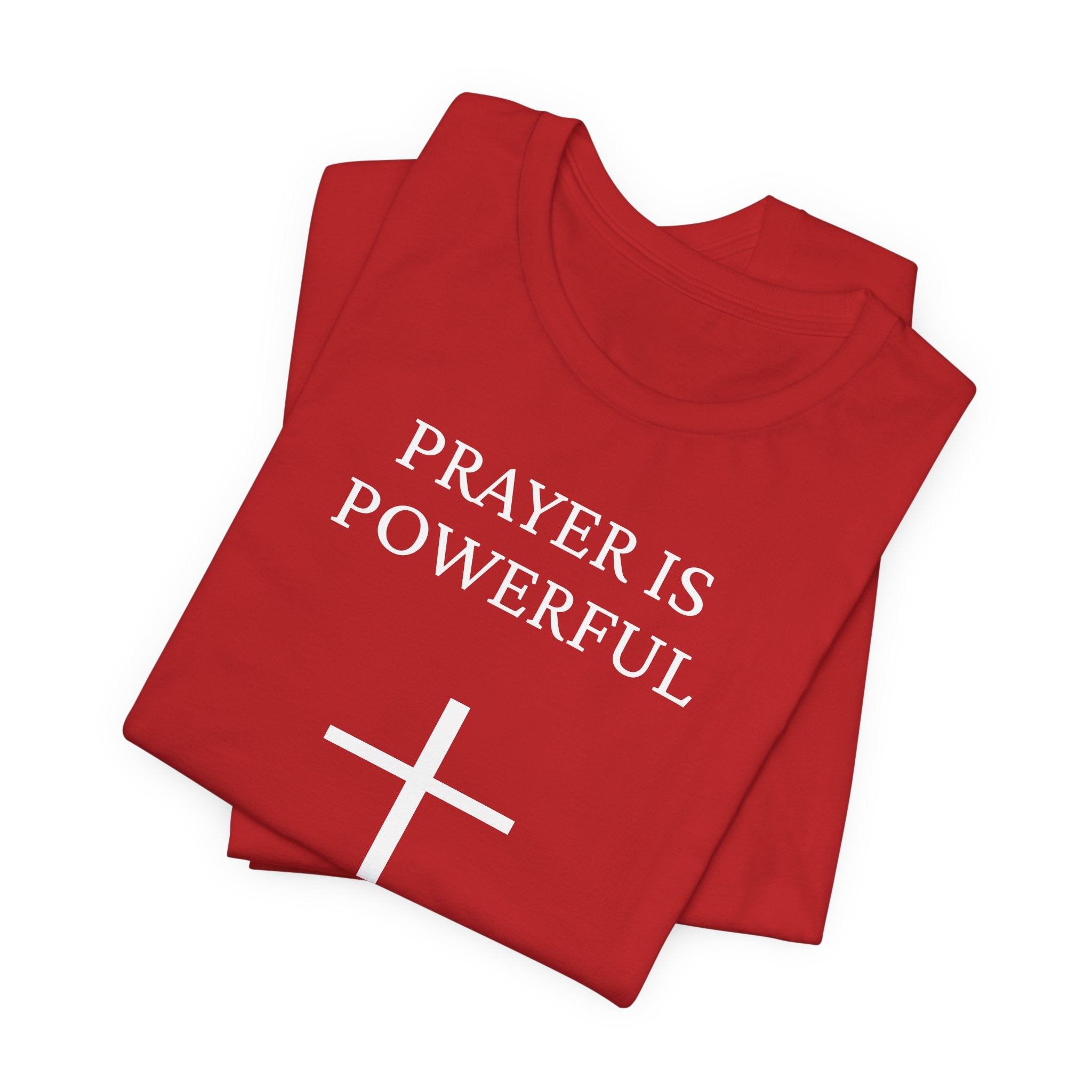 Prayer is Powerful - Unisex Jersey Short Sleeve Tee