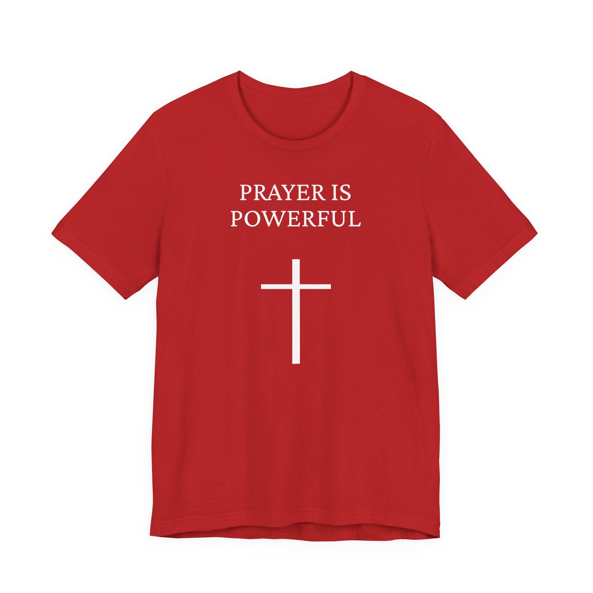 Prayer is Powerful - Unisex Jersey Short Sleeve Tee