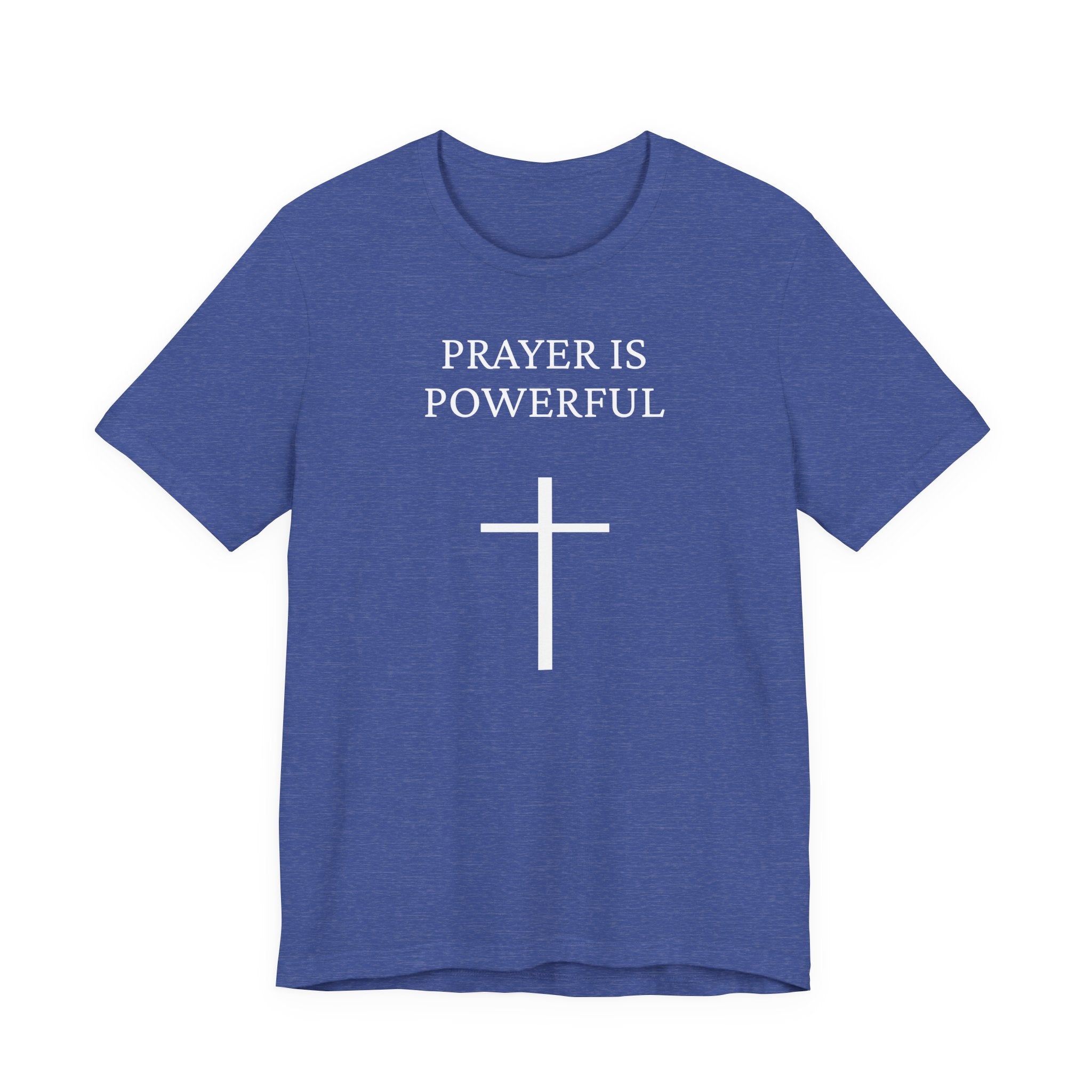 Prayer is Powerful - Unisex Jersey Short Sleeve Tee
