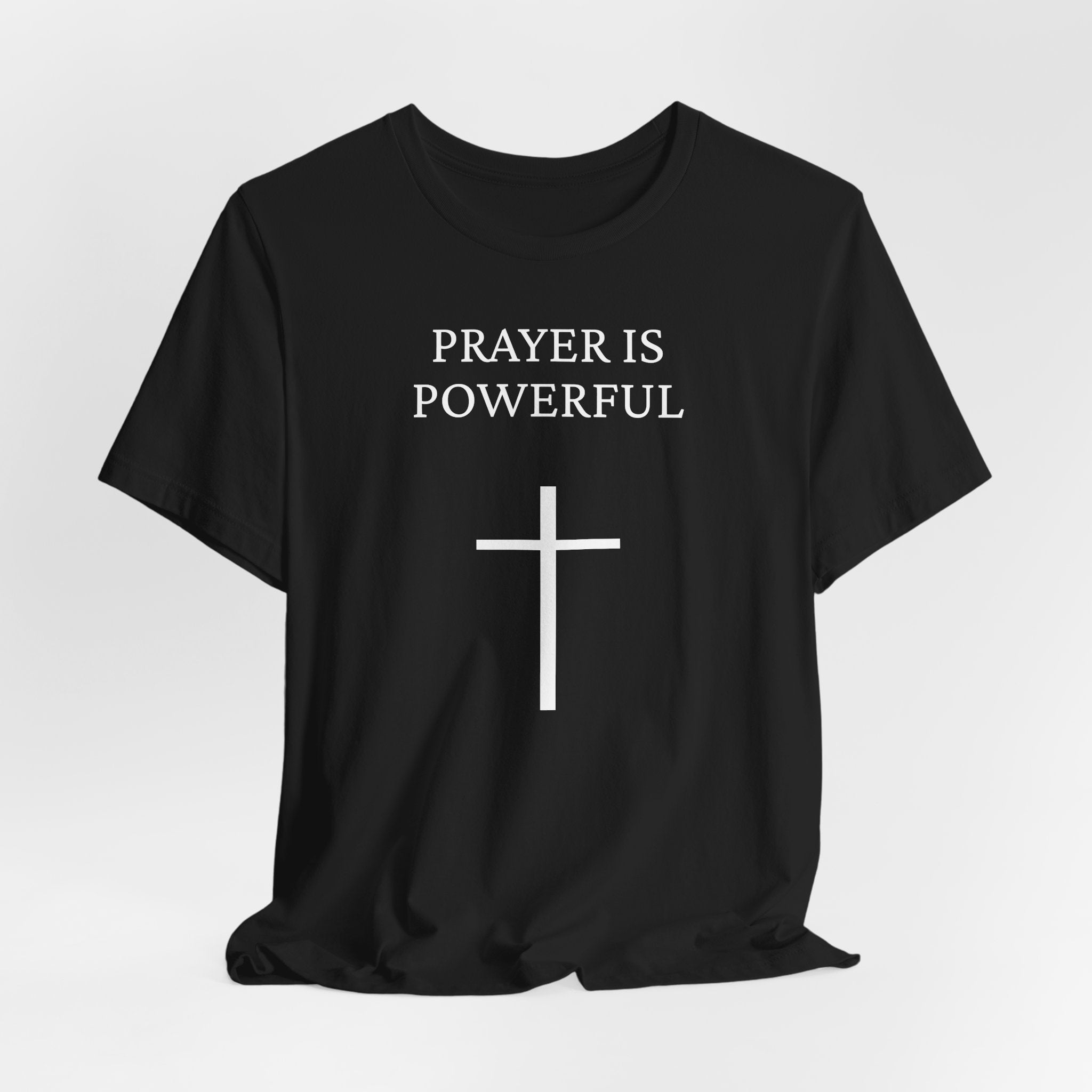 Prayer is Powerful - Unisex Jersey Short Sleeve Tee