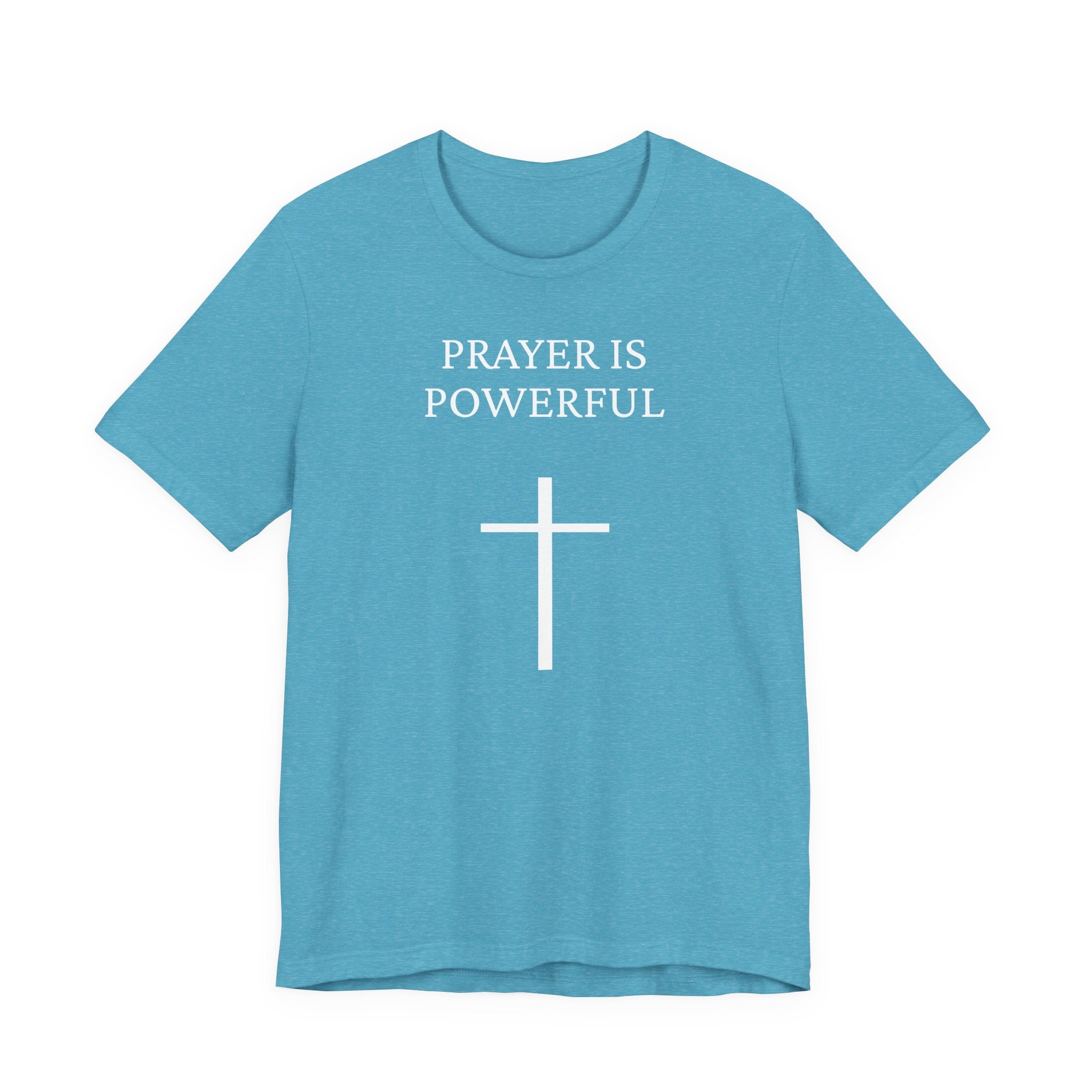 Prayer is Powerful - Unisex Jersey Short Sleeve Tee