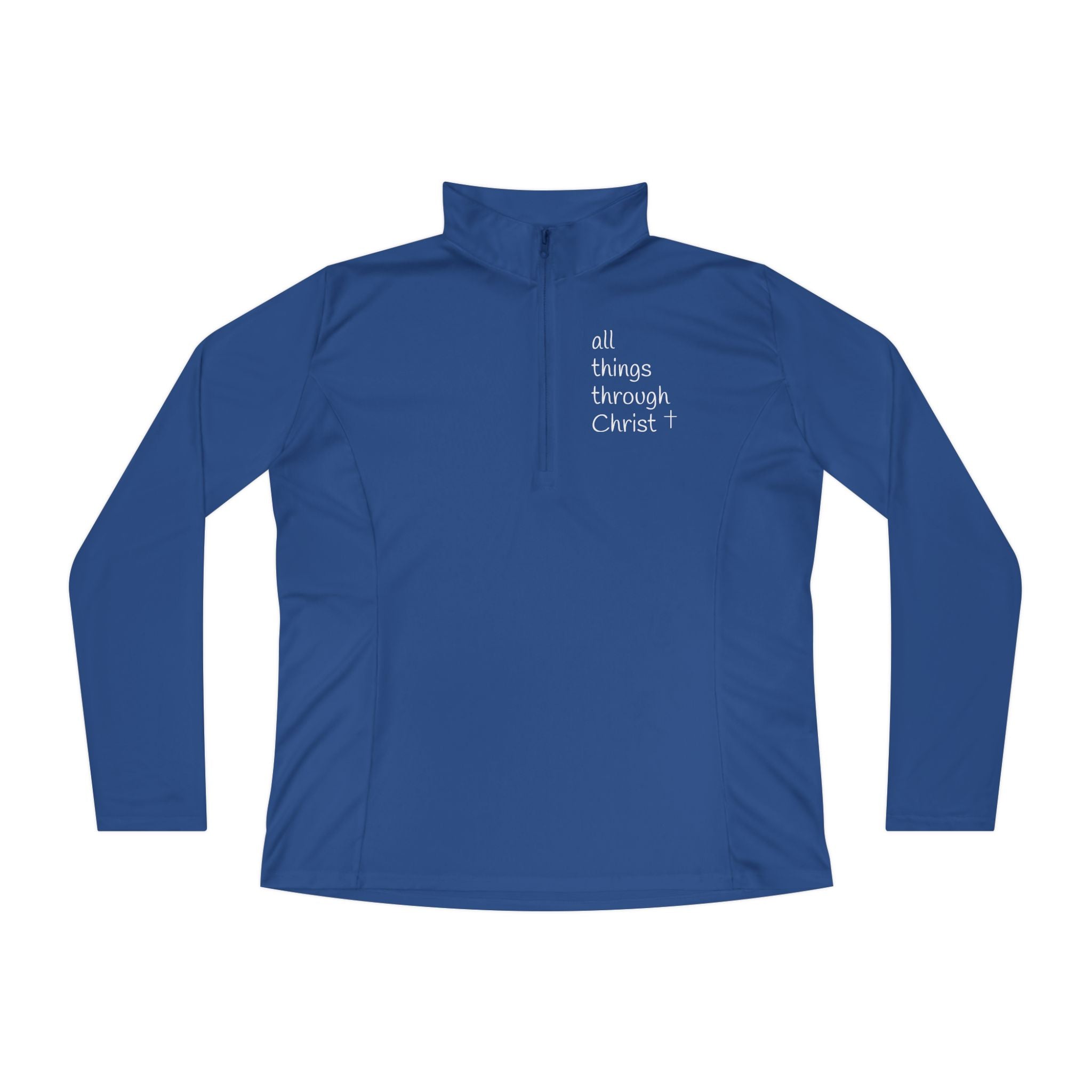 Women's: All things through Christ Quarter-Zip Pullover
