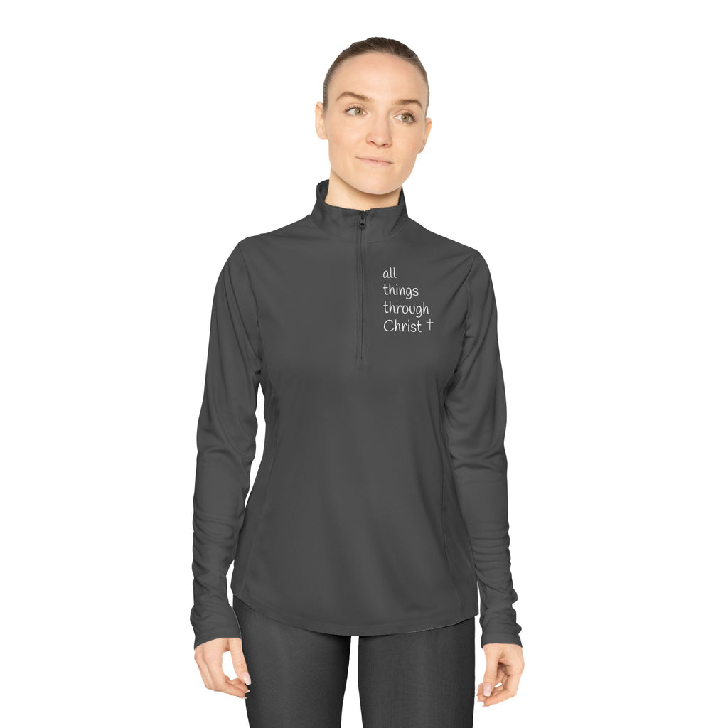 Women's: All things through Christ Quarter-Zip Pullover